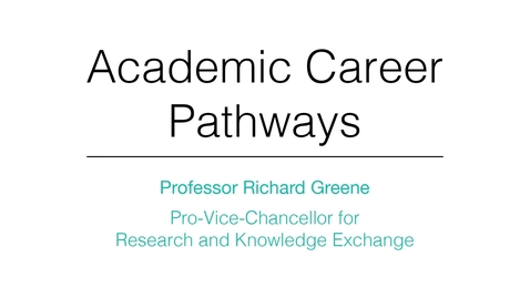 Thumbnail for entry Academic Career Pathways: Richard Greene