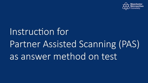 Thumbnail for Instruction for Partner Assisted Scanning (PAS) as answer method on test