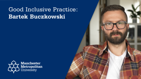 Thumbnail for entry Good Inclusive Practice: Bartek Buczkowski