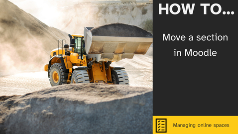 Thumbnail for Move a section in Moodle
