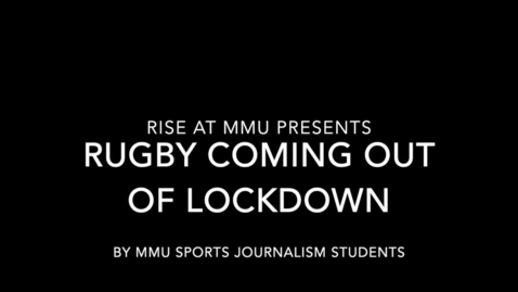 Thumbnail for MMU RISE RUGBY - MAN MET VS GLOSSOP, MAY 21