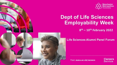 Thumbnail for entry  Life Sciences Alumni Panel Forum | Life Sciences Employability Week 2022