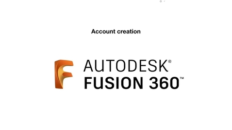 Thumbnail for entry Creating a free Autodesk Fusion 360 account