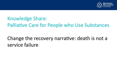 Thumbnail for entry Change the recovery narrative: death is not a service failure