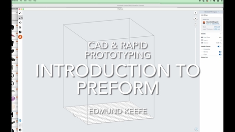 Thumbnail for entry Introduction to PreForm Slicing Software  1