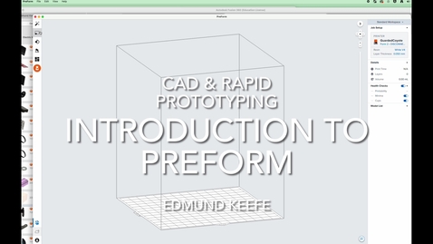 Thumbnail for Introduction to PreForm Slicing Software  1