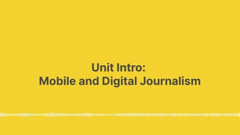 Thumbnail for Unit Intro: Mobile and Digital