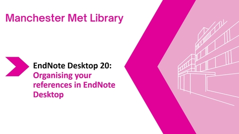 Thumbnail for entry Endnote Desktop 20: organising your references