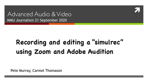 Thumbnail for entry Advanced Audio and Video - Week 2: editing a “simulrec”