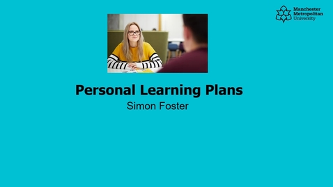 Thumbnail for Setting up a Personal Learning Plan (PLP) at Manchester Met