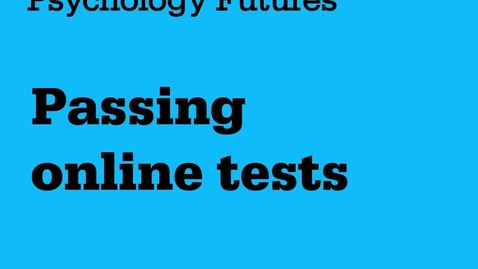 Thumbnail for Psychology Futures: Passing online tests