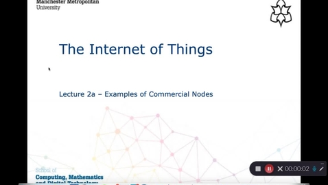 Thumbnail for entry Internet of Things Presentation 2a - Examples of Commercial Nodes