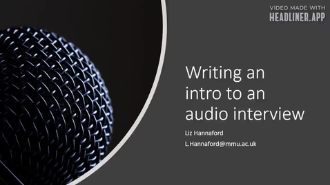 Thumbnail for entry Writing an intro for your audio interview