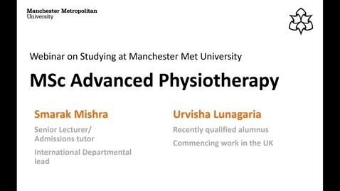 Thumbnail for entry Webinar MSc Advanced Physiotherapy Postgraduate Physiotherapy Courses at Manchester Met