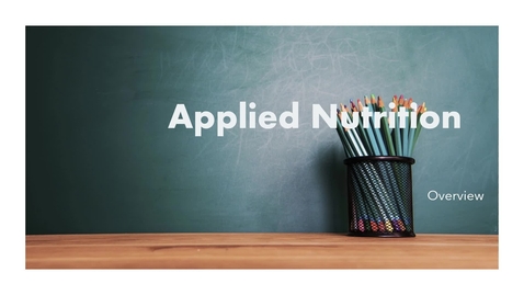 Thumbnail for Applied Nutritionoverview video intro