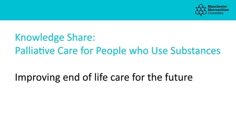 Thumbnail for entry Improving end of life care for the future