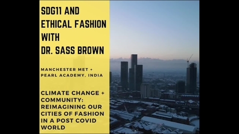 Thumbnail for SDG11 and ethical fashion with Dr. Sass Brown