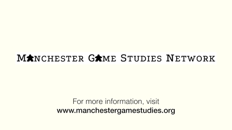 Thumbnail for entry Sam Illingworth - Manchester Games Studies Network