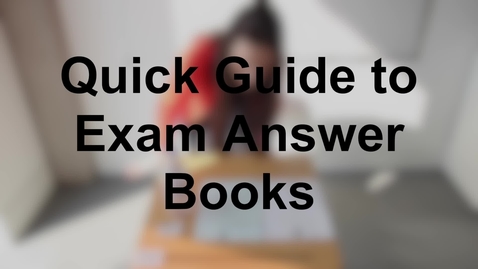 Thumbnail for entry Quick Guide to Exam Answer Book