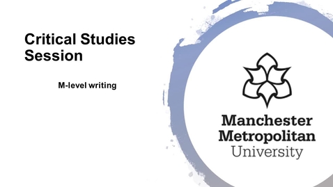 Thumbnail for entry Critical Studies - Masters Level Writing