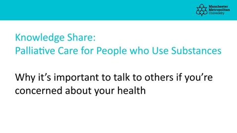 Thumbnail for entry Why it’s important to talk to others if you’re concerned about your health