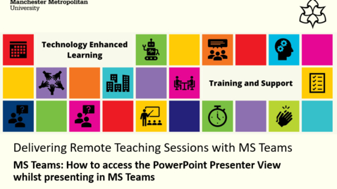 Thumbnail for entry MS Teams: How to access the PowerPoint Presenter view whilst presenting in MS Teams