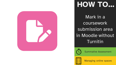 Thumbnail for entry Marking in coursework without Turnitin