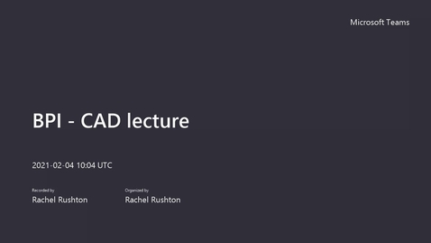 Thumbnail for BPI - CAD lecture-20210204_100415-Meeting Recording