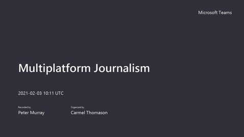 Thumbnail for Multiplatform Journalism - Mobile Journalism webinar