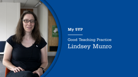 Thumbnail for entry My 5YP | Good Teaching Practice | Lindsey Munro