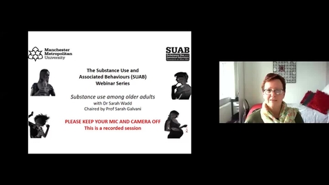 Thumbnail for entry SUAB Webinar: Substance use among older adults, with Dr Sarah Wadd
