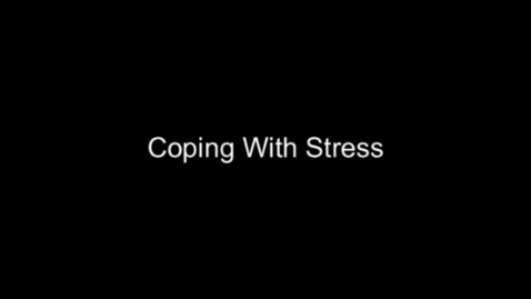 Thumbnail for Coping with stress