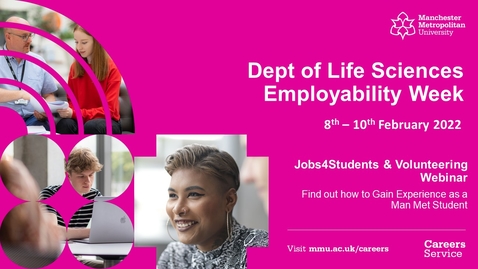 Thumbnail for entry Jobs4Students &amp; Volunteering Webinar | Life Sciences Employability Week 2022