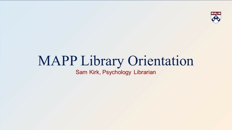 Thumbnail for entry MAPP Library Orientation