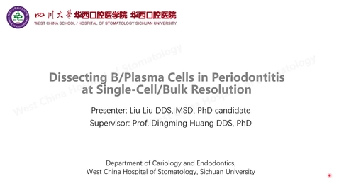 Thumbnail for Lecture Circus 2024: Dissecting B/Plasma Cells in Periodontitis at Single-Cell/Bulk Resolution with Dr. Liu Liu