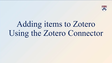Thumbnail for entry Adding Items to Zotero Using the Zotero Connector