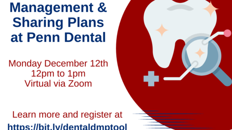 Thumbnail for Using DMPTool to write Data Management &amp; Sharing Plans at Penn Dental