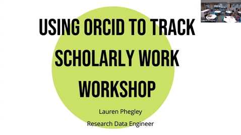 Thumbnail for  Using ORCID to Track Scholarly Work Workshop