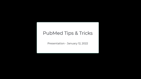 Thumbnail for entry PubMed - Tips &amp; Tricks