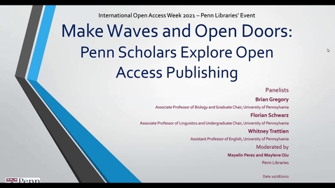 Thumbnail for International Open Access Week: Make Waves and Open Doors: Penn Scholars Explore Open Access Publishing, October 28, 2021