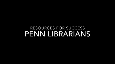 Thumbnail for entry Thrive at Penn - Penn Libraries Librarians