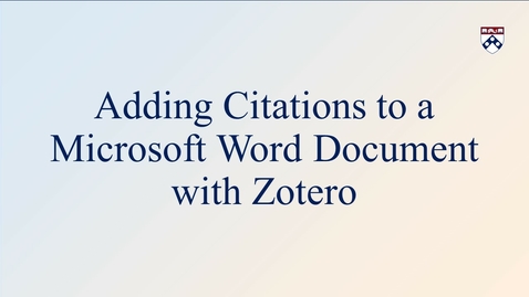Thumbnail for entry Adding Citations to a Microsoft Word Document with Zotero