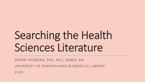 Thumbnail for entry Searching the Health Sciences Literature