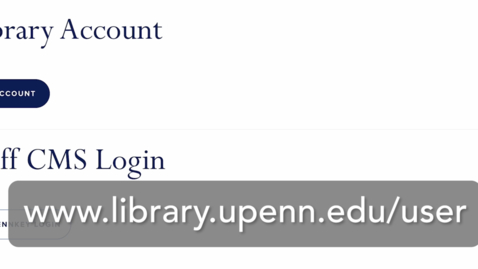 Thumbnail for entry Basics: Logging into the Penn Libraries Website as a Content Editor