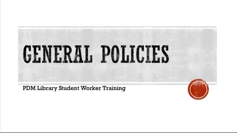 Thumbnail for Dental Library Student Worker Training: General Policies