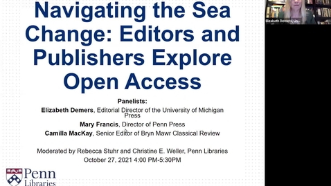 Thumbnail for entry International Open Access Week: Navigating the Sea Change: Editors and Publishers Explore Open Access, October 27, 2021