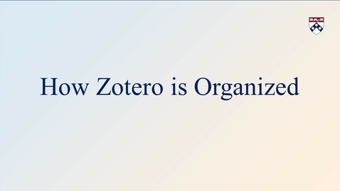 Thumbnail for How Zotero is Organized