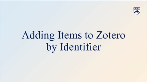 Thumbnail for entry Adding Items to Zotero by Identifier