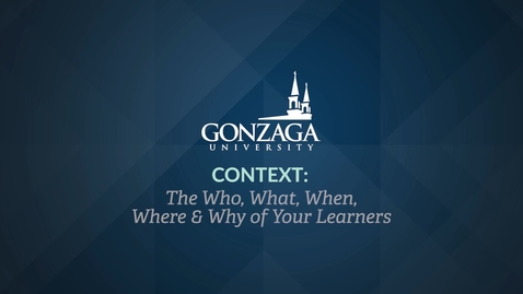Thumbnail for Context - The who what when where &amp; why of your learners
