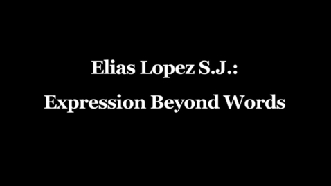Thumbnail for Elias Lopez Interview 05 - Expression Beyond Words